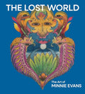 The Lost World: The Art of Minnie Evans - Hardcover