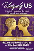 Uniquely Us: Gracefully Navigating the Maze of Neurodiverse Marriage, Autism and Faith - Paperback