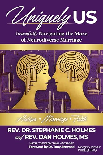 Uniquely Us: Gracefully Navigating the Maze of Neurodiverse Marriage, Autism and Faith - Paperback