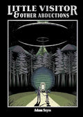 Little Visitor & Other Abductions - Hardcover