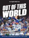 Out of This World: How the Los Angeles Dodgers Captured Back-To-Back World Series Championships - Paperback