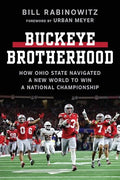Buckeye Brotherhood: How Ohio State Navigated a New World to Win a National Championship - Paperback