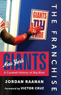 The Franchise: New York Giants: A Curated History of Big Blue - Hardcover
