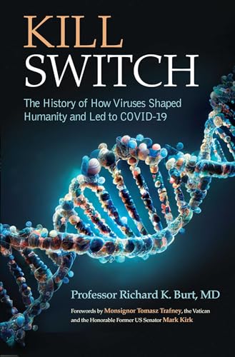 Kill Switch: The History of How Viruses Shaped Humanity and Led to Covid-19 - Hardcover