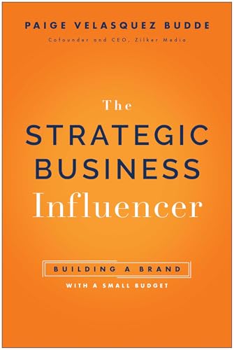 Strategic Business Influencer: Building a Brand with a Small Budget - Hardcover