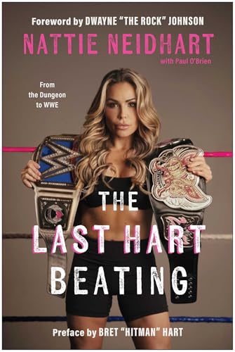The Last Hart Beating: From the Dungeon to WWE - Hardcover