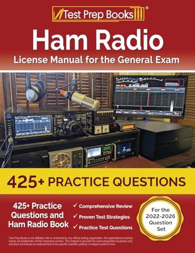 Ham Radio License Manual for the General Exam: 425+ Practice Questions and Ham Radio Book [For the 2022-2026 Question Set] - Paperback
