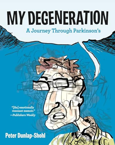 My Degeneration: A Journey Through Parkinson's - Paperback