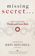 THE MISSING SECRET of the Legendary Book Think and Grow Rich: And a 12-minute-a-day technique to apply it - Hardcover