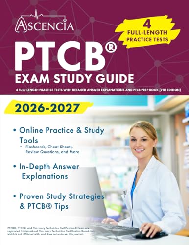 PTCB Exam Study Guide 2026-2027: 4 Full-Length Practice Tests with Detailed Answer Explanations and PTCB Prep Book [9th Edition] - Paperback