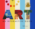 Art: An Interactive Guide: A Hands-On Tour of the World's Greatest Artists and Their Masterpieces: With Magic Pages, Flaps, Wheels, Timelines, and Mor - Hardcover