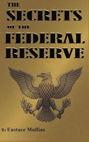 The Secrets of the Federal Reserve - Hardcover