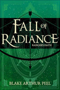 Ranger's Oath (Fall of Radiance, Book 1) - Hardcover