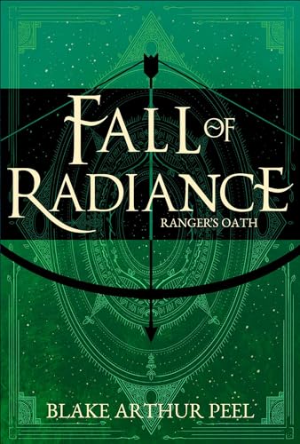 Ranger's Oath (Fall of Radiance, Book 1) - Hardcover