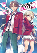 Classroom of the Elite: Year 2 (Light Novel) Vol. 1 - Paperback