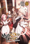 Mushoku Tensei: Jobless Reincarnation (Light Novel) Vol. 18 - Paperback