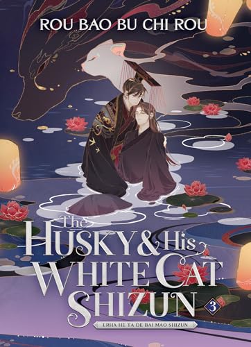 The Husky and His White Cat Shizun: Erha He Ta de Bai Mao Shizun (Novel) Vol. 3 - Paperback