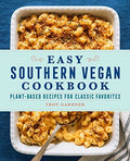 Easy Southern Vegan Cookbook: Plant-Based Recipes for Classic Favorites - Paperback