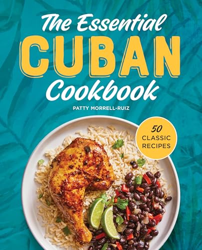 The Essential Cuban Cookbook: 50 Classic Recipes - Paperback