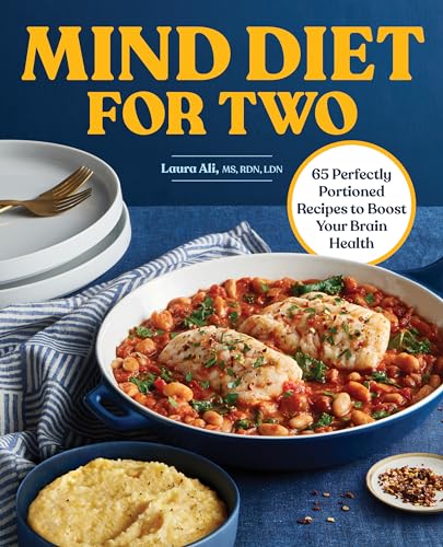 Mind Diet for Two: 65 Perfectly Portioned Recipes to Boost Your Brain Health - Paperback