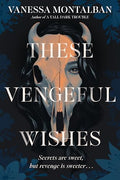 These Vengeful Wishes - Hardcover