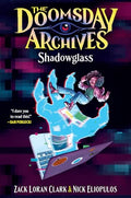 The Doomsday Archives: Shadowglass - Hardcover