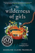 The Wilderness of Girls - Hardcover