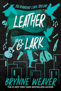 Leather & Lark: The Ruinous Love Trilogy - Paperback