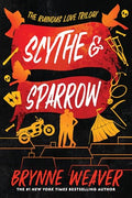 Scythe & Sparrow: The Ruinous Love Trilogy - Paperback