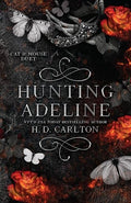 Hunting Adeline: Book 2 of 2: Cat & Mouse Duet - Paperback