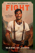 Fight: A Firefighter Romance - Paperback