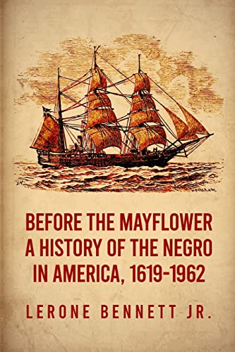 Before the Mayflower: A History of the Negro in America, 1619-1962 Paperback - Paperback