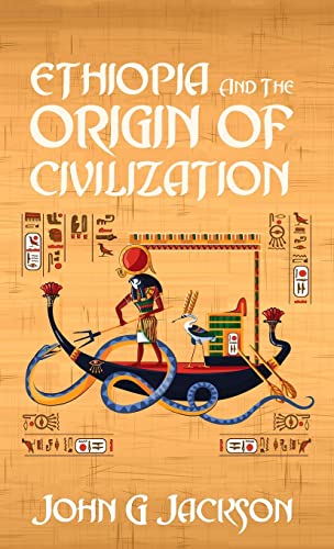 Ethiopia And The Origin Of Civilization Hardcover - Hardcover