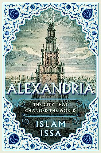Alexandria: The City That Changed the World - Hardcover