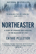 Northeaster: A Story of Courage and Survival in the Blizzard of 1952 - Paperback