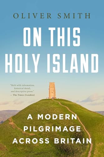 On This Holy Island: A Modern Pilgrimage Across Britain - Hardcover