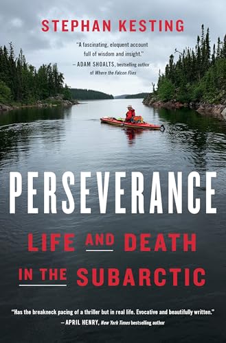 Perseverance: Life and Death in the Subarctic - Hardcover
