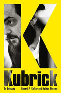 Kubrick: An Odyssey - Paperback