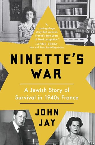 Ninette's War: A Jewish Story of Survival in 1940s France - Hardcover