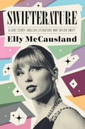 Swifterature: A Love Story: English Literature and Taylor Swift - Hardcover