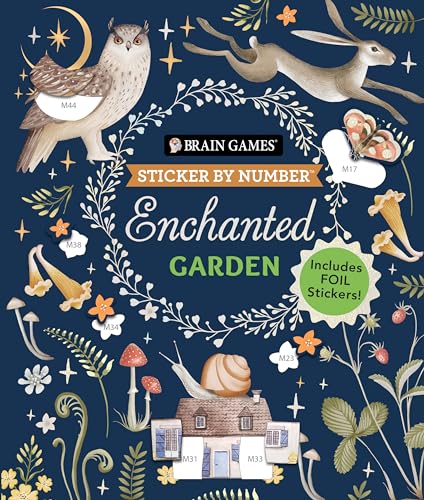Brain Games - Sticker by Number: Enchanted Garden (24 Images to Sticker): Includes 2 Foil Sticker Sheets to Complete Each Image! - Paperback