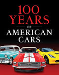 100 Years of American Cars (320 Pages) - Hardcover