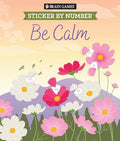Brain Games - Sticker by Number: Be Calm (28 Images to Sticker) - Paperback
