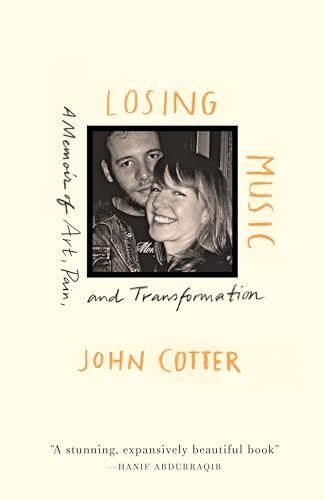 Losing Music: A Memoir of Art, Pain, and Transformation - Paperback