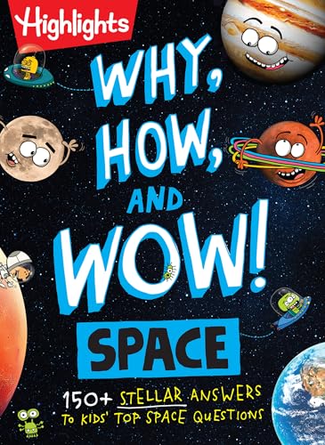Why, How, and Wow! Space: Space Book for Kids Featuring Real Questions from Kids, NASA Astronaut Interviews, Solar System Discoveries and Fun Science - Hardcover