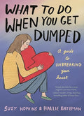 What to Do When You Get Dumped - Hardcover
