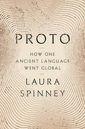 Proto: How One Ancient Language Went Global - Hardcover