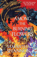 Among the Burning Flowers - Hardcover