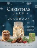 Christmas Jars Cookbook: Recipes, Crafts, and Heartwarming Stories from Our Family to Yours - Hardcover