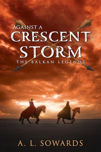 Against a Crescent Storm: Volume 3 - Hardcover